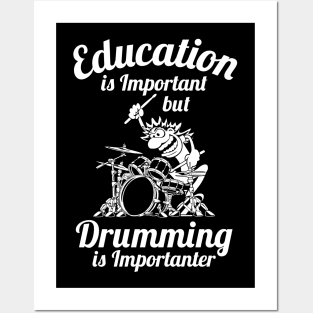 Education is Important but Drumming is Importanter Drummer Humor Posters and Art